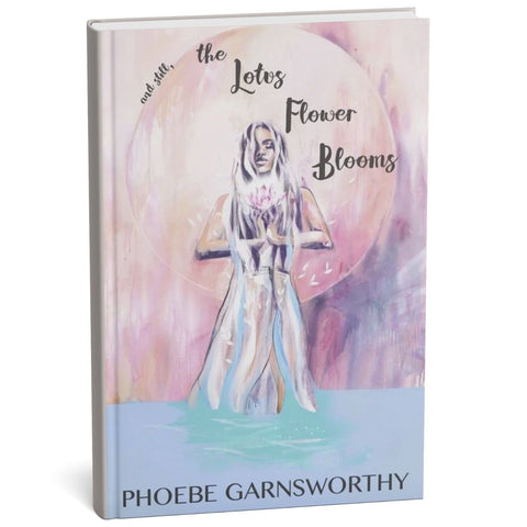 Book cover with a woman holding a lotus flower and text 'The Lotus Flower Blooms' by Phoebe Garnsworthy.