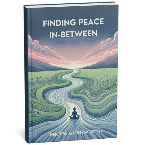Book titled 'Finding Peace In-Between' by Phoebe Garnsworthy with a scenic cover design.