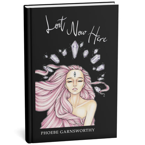 Book titled 'Lost Now Here' by Phoebe Garnsworthy with a cover illustration of a woman with pink hair and crystals.