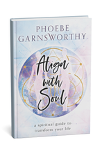 Align with Soul: A spiritual guide to transform your life